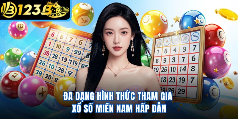 Đa dạng hình thức tham gia xổ số miền Nam hấp dẫn